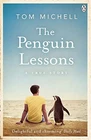 The Penguin Lessons: A True Story By Tom Michell. 9781405921800 Very. Price: $5.30.