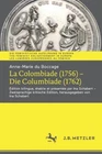 Anne-marie Du Boccage: La Colombiade (1756) Die Columbiade (1762): ?ditio... Brand. Price: $77.66.
